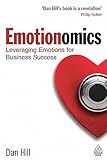 Emotionomics Leveraging Emotions For Business Success