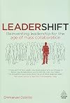 Leadershift: Reinventing Leadership for the Age of Mass Collaboration