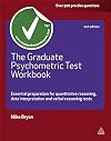 The Graduate Psychometric Test Workbook: Essential Preparation for Quantitative Reasoning, Data Interpretation and Verbal Reasoning Tests (Careers & Testing)