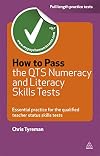 How to Pass the Qts Numeracy and Literacy Skills Tests (Testing Series)