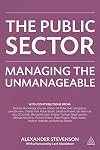The Public Sector: Managing the Unmanageable