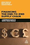 Financing The Endtoend Supply Chain A Reference Guide To Supply Chain Finance