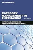 Category Management In Purchasing A Strategic Approach To Maximize Business Profitability