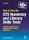 How to Pass the QTS Numeracy and Literacy Skills Tests: Essential Practice for the Qualified Teacher Status Skills Tests