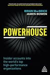 Powerhouse: Insider Accounts into the World's Top High-performance Organizations
