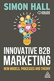 Innovative B2b Marketing New Models Processes And Theory