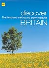 Discover Britain: The Illustrated Walking and Exploring Guide