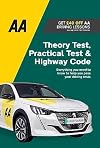 Theory Test, Practical Test & Highway Code (AA Driving Test series): AA Driving Books