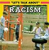 Racism (Let's Talk About)
