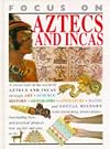 Aztecs and Incas (Focus on)