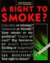 A Right to Smoke? (Viewpoints)