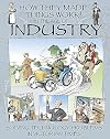 In the Age of Industry (How They Made Things Work)