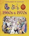 1960s & 1970s (Children in History)