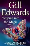 Stepping into the Magic: A New Approach to Everyday Life