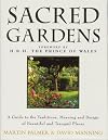 Sacred Gardens: Inspirational and Practical Ideas for Creating Peaceful and Tranquil Places