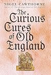 The Curious Cures of Old England