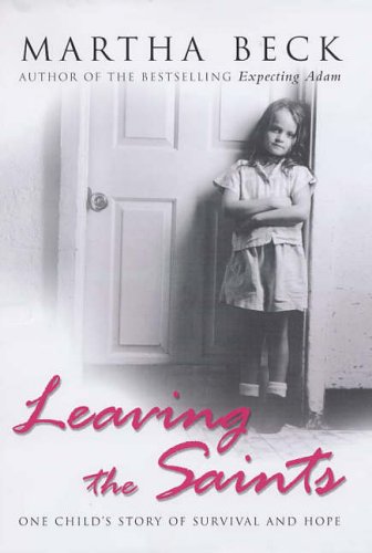Leaving the Saints: One Child's Story of Survival and Hope book cover