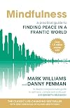 Mindfulness: An Eight-Week Plan for Finding Peace in a Frantic World