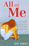 All of Me: How I Learned to Live with the Many Personalities Sharing My Body