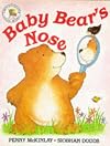 Baby Bear's Nose