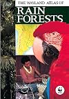 Wayland Atlas of Rain Forests (Wayland Thematic Atlases)