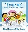 Excuse Me - Learning About Politeness (Values)