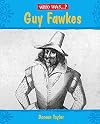 Who Was Guy Fawkes? (Who Was)