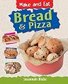 Bread & Pizzas (Make and Eat)