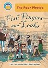 Fish Fingers and Leaks (Start Reading: The Poor Pirates)