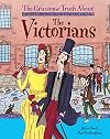 The Gruesome Truth About: The Victorians
