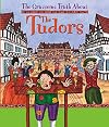 The Gruesome Truth About: The Tudors