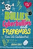Bullies Cyberbullies And Frenemies