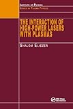 The Interaction Of Highpower Lasers With Plasmas