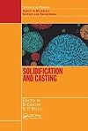 Solidification and Casting: (Materials Science and Engineering)