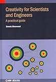 Creativity for scientists and engineers: a practical guide