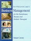 Business Management for the Hairdresser, Beauty and Holistic Therapist