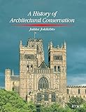 History Of Architectural Conservation