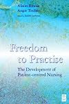 Freedom to Practice: The Development of Patient-Centered Nursing