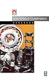 Foseco Non-Ferrous Foundryman's Handbook