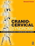 Craniocervical Syndrome Mechanisms Assessment And Treatment