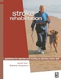 Stroke Rehabilitation Guidelines For Exercise And Training To Optimize Motor Skill