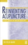 Reinventing Acupuncture: A New Concept of Ancient Medicine