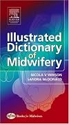 Illustrated Dictionary of Midwifery (Illustrated Colour Text)