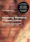 Mastering Statistical Process Control: A Handbook for Performance Improvement Using SPC Cases