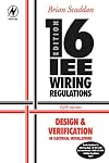 16th Edition IEE Wiring Regulations: Design & Verification of Electrical Installations, Fifth Edition