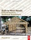 Built to Meet Needs: Cultural Issues in Vernacular Architecture