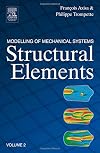Modelling of Mechanical Systems: Structural Elements, Volume 2