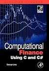 Computational Finance Using C and C# (Quantitative Finance)