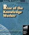 Rise of the Knowledge Worker (Resources for the Knowledge-Based Economy)