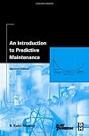 An Introduction to Predictive Maintenance, Second Edition (Plant Engineering)